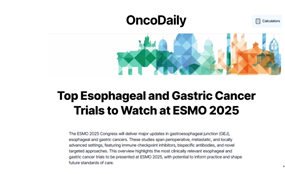 卡度尼利一线胃癌研究入选OncoDaily“ESMO 2025最具临床价值胃癌和食管癌临床试验”榜单